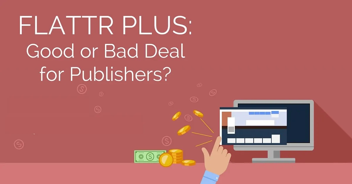 Flattr Plus: Good or Bad Deal for Publishers?