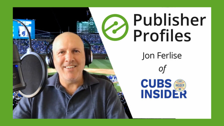 Publisher Profiles: Jon Ferlise of CubsInsider.com