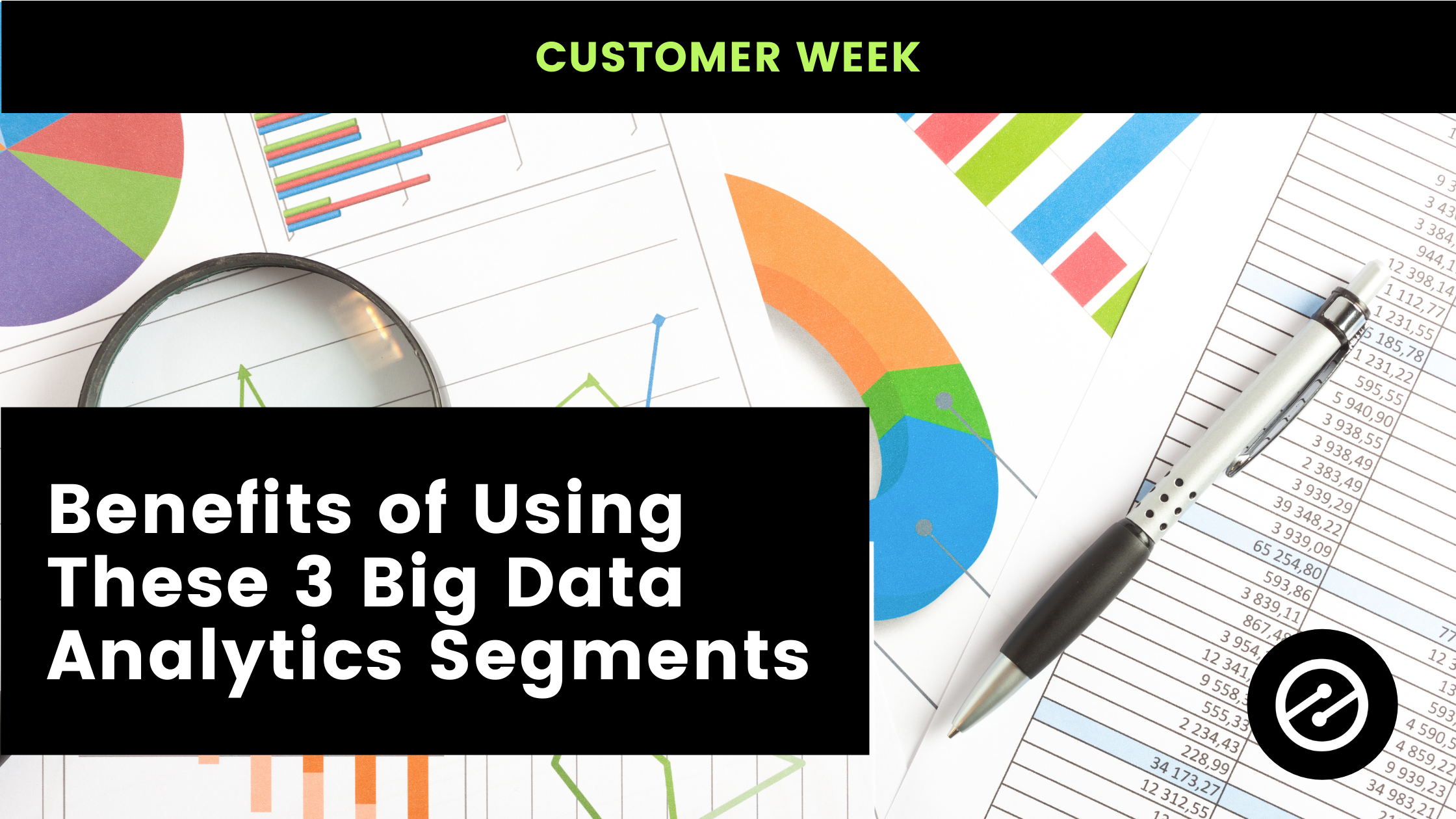 Benefits of Using These 3 Big Data Analytics Segments