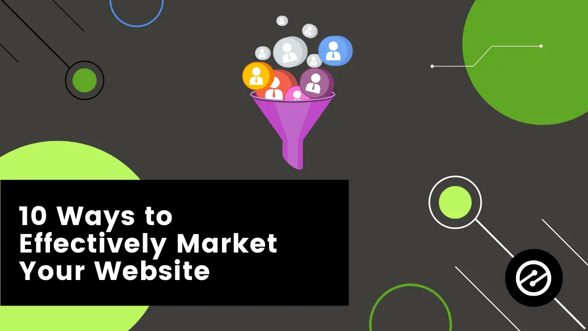 10 Ways to Effectively Market Your Website