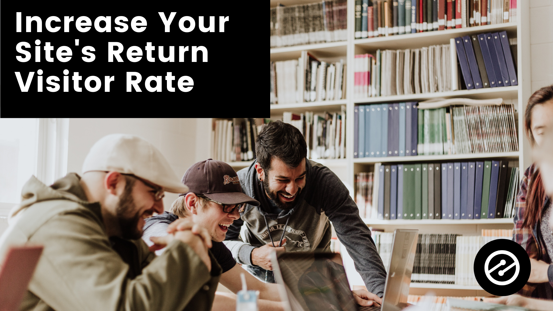 How to Increase Visitor Return Rate To Your Website
