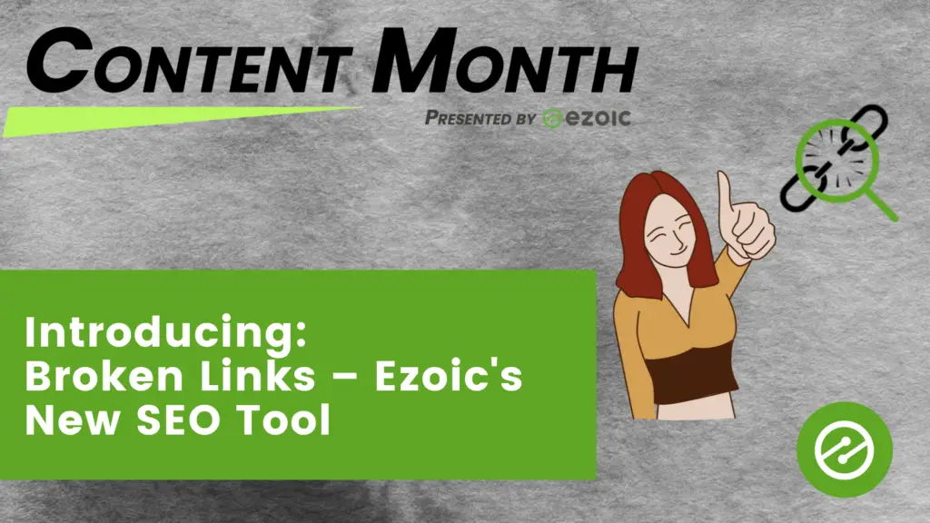 Introducing: Broken Links – Ezoic&#8217;s New SEO Tool