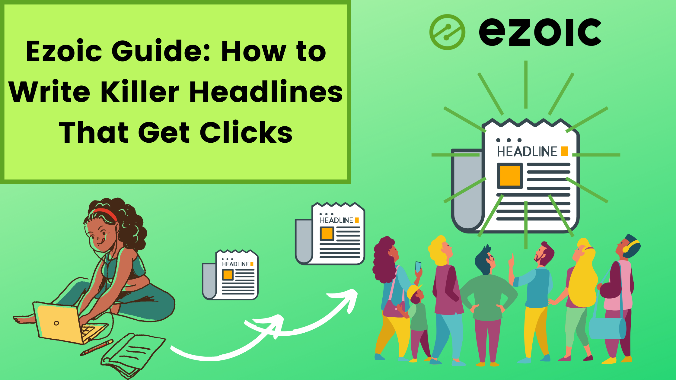 Ezoic Guide: How to Write Killer Headlines That Get Clicks