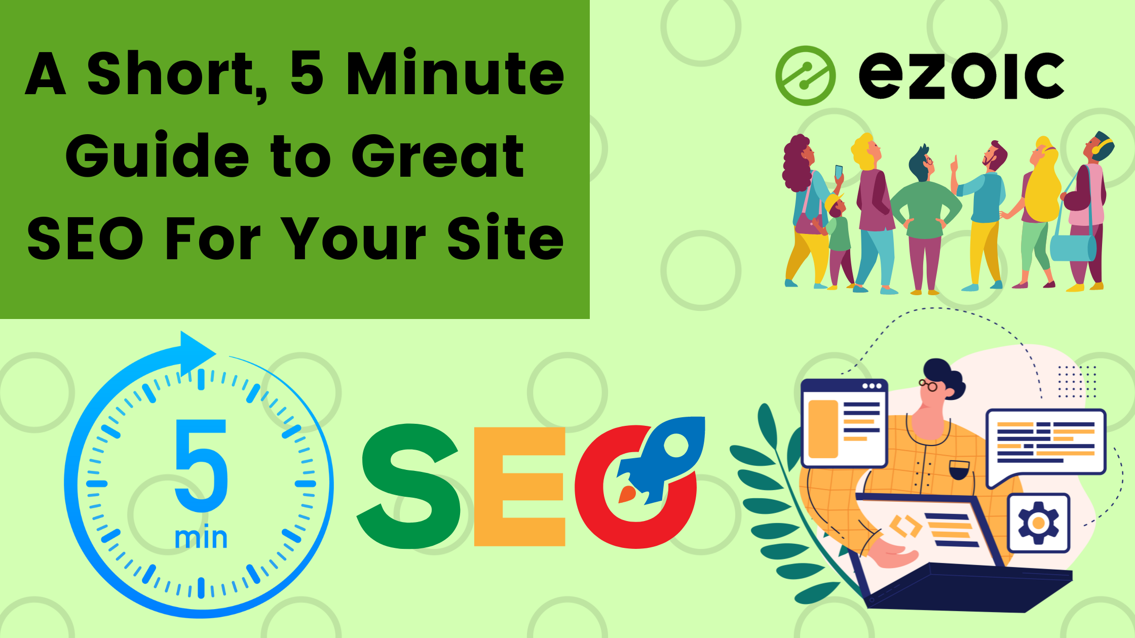 A Short, 5 Minute Guide to Great SEO For Your Site