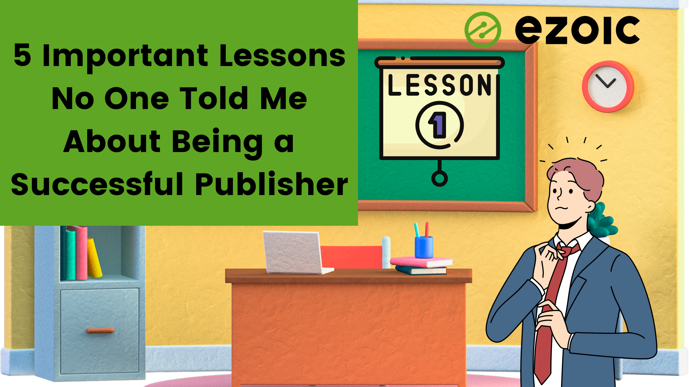 <strong>5 Important Lessons No One Told Me About Being a Successful Publisher</strong>