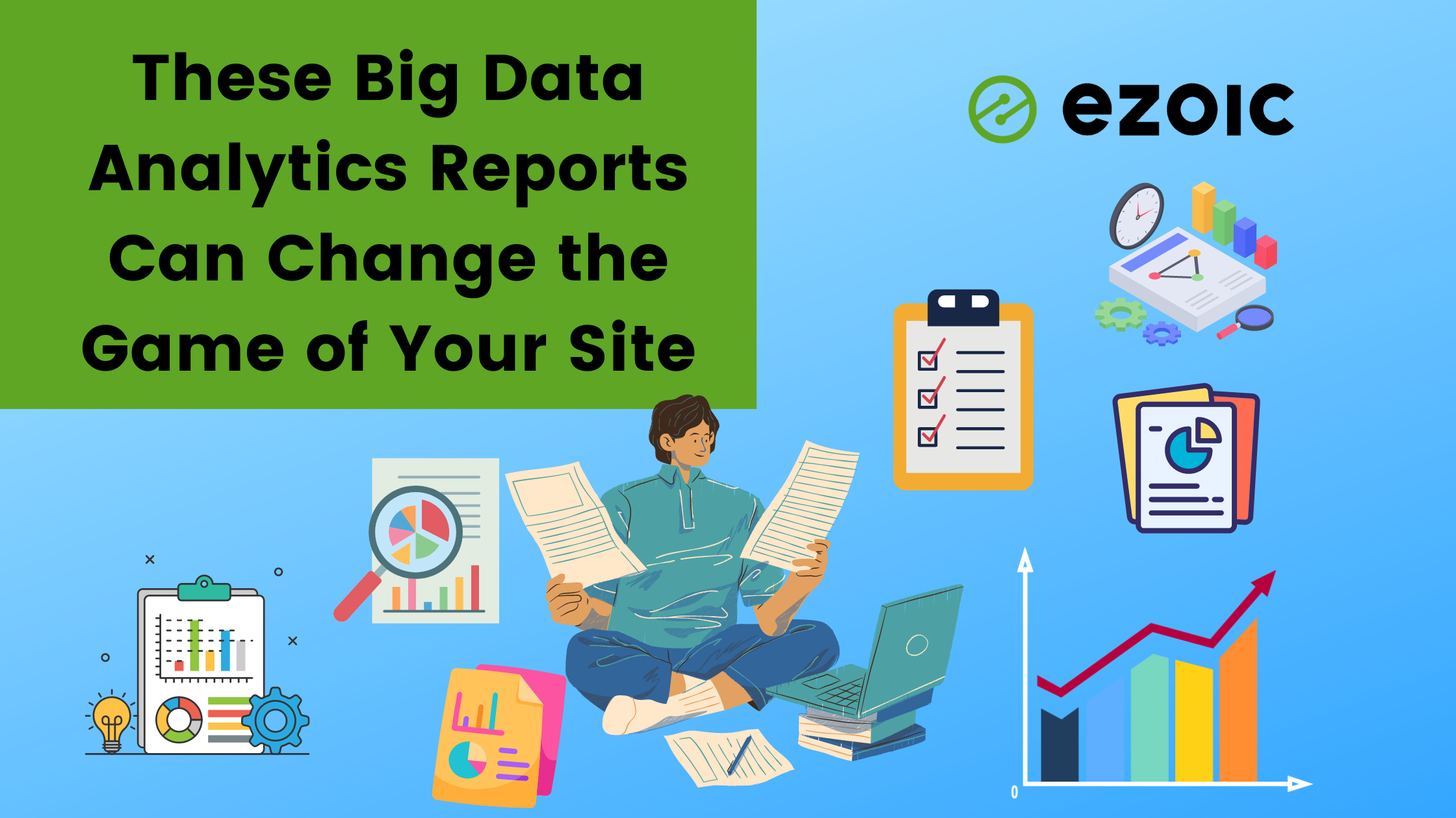 <strong>These Big Data Analytics Reports Can Change the Game of Your Site</strong>