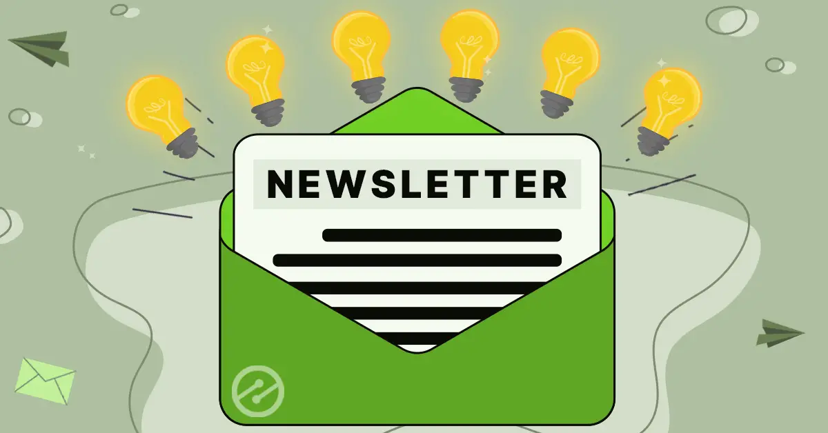 6 Newsletter Ideas for Content Creators to Keep Subscribers Happy