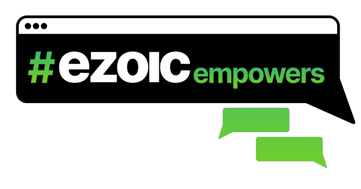 Ezoic Empowers