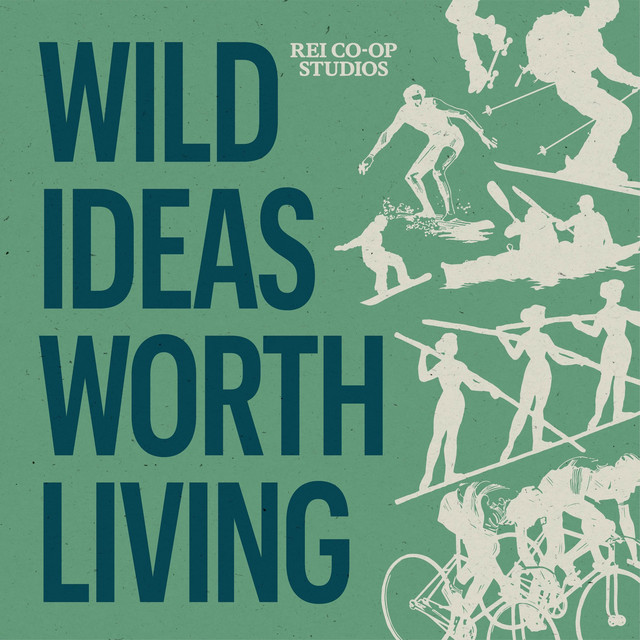 Wild Ideas Worth Living Podcast Image - Content Marketing Examples